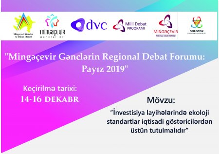 "Mingəçevir Gənclərin Regional Debat Forumu: Payız 2019"a start verildi.