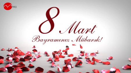 8 MART GERÇƏYİ
