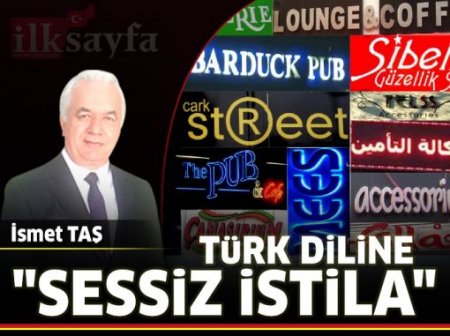 TÜRK DİLİNE "SESSİZ İSTİLA"