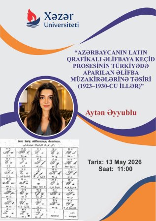 Türkiyənin İstanbul Universitetində təhsil alan doktorantın seminarı keçiriləcəkdir.