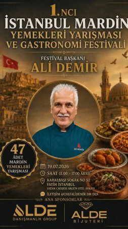 1 inci İstanbul Mardin Yemekleri Yarışması ve Gastronomi Festivali