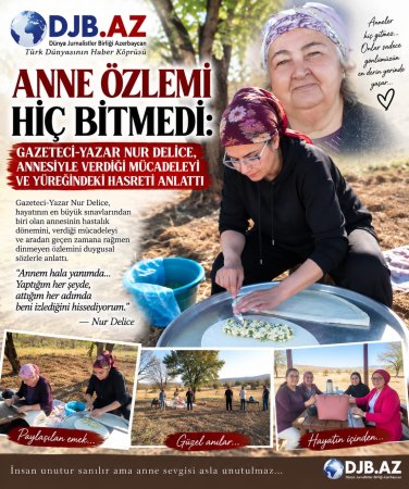 ANNE ÖZLEMİ HİÇ BİTMEDİ: