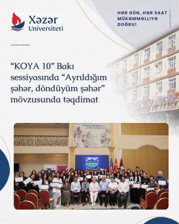 “KOYA 10” Bakı sessiyasında “Ayrıldığım şəhər, döndüyüm şəhər” mövzusunda təqdimat