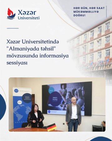 Xəzər Universitetində "Almaniyada təhsil" mövzusunda informasiya sessiyası keçirilib