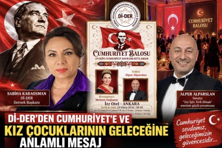 Dİ-DER’DEN 29 EKİM’E ÖZEL CUMHURİYET BALOSU: CUMHURİYET SEVDASI VE MİLLÎ GURUR AYNI ÇATIDA BULUŞACAK